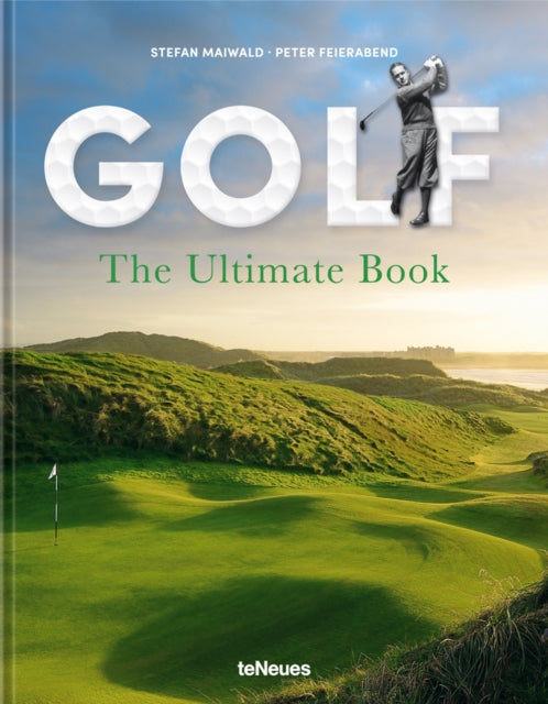 Golf, The Ultimate Book 9783961712069 teNeues Publishing Staff
