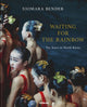 Book cover of: Waiting for the Rainbow. By: Xiomara Bender