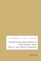 Book cover of: Dying, Death and the Politics of After-Death in Africa