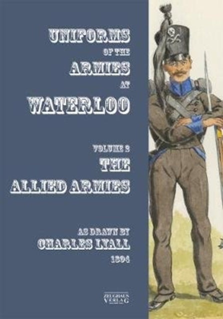 Book cover of: Uniforms of the Armies at Waterloo. By: Charles Lyall