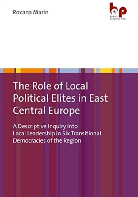 Book cover of: Role of Local Political Elites in East Central Europe. By: Roxana Marin