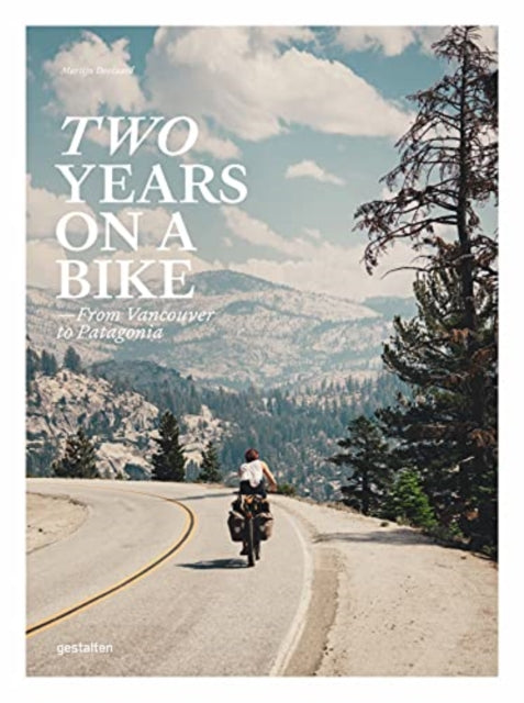 Two Years on a Bike, From Vancouver to Patagonia