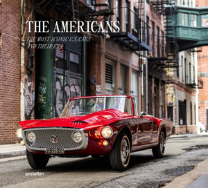 Beautiful Machines: The Americans, The Most Iconic Cars from the US and their Era