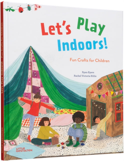Book cover of: Let's Play Indoors!. By: Little Little Gestalten