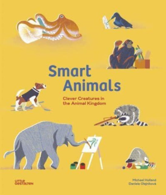 Smart Animals, Clever Creatures in the Animal Kingdom 9783967047233 Daniela Olejníková