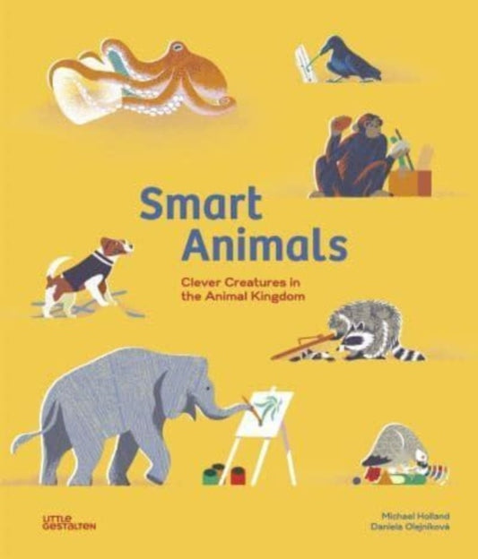 Smart Animals, Clever Creatures in the Animal Kingdom 9783967047233 Daniela Olejníková