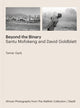 Tamar Garb: Beyond the Binary, Santu Mofokeng and David Goldblatt African Photography from The Walther Collection 9783969992586 Tamar Garb