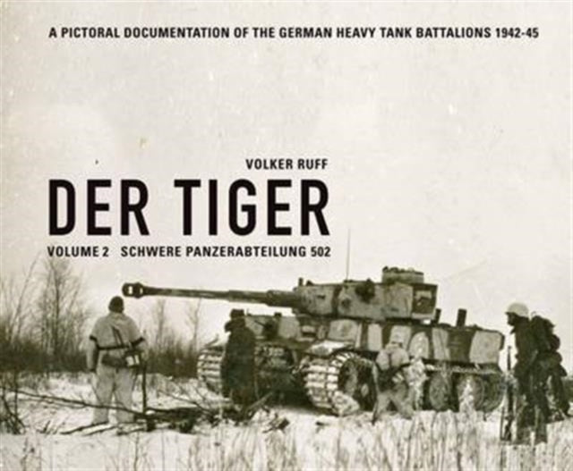 Book cover of: Tiger: Schwere Panzerabteilung 502. By: Volker Ruff