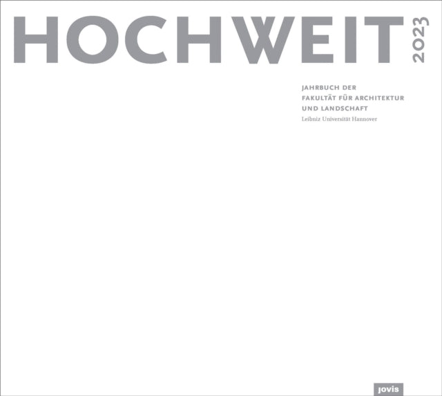 Book cover of: HOCHWEIT 2023. By: Leibniz Univers Fakultät Für Ar
