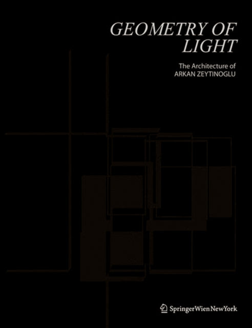 Book cover of: Geometry of Light. By: Arkan Zeytinoglu