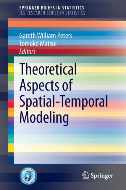 Book cover of: Theoretical Aspects of Spatial-Temporal Modeling. By: Gareth William Peters