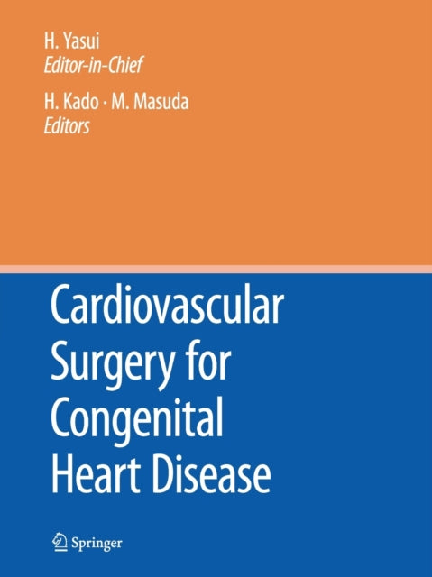 Book cover of: Cardiovascular Surgery for Congenital Heart Disease. By: Hisataka Yasui
