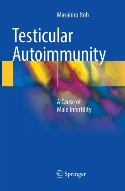 Book cover of: Testicular Autoimmunity. By: Masahiro Itoh