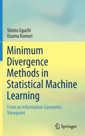 Minimum Divergence Methods in Statistical Machine Learning