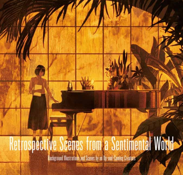Book cover of: Retrospective Scences from a Sentimental World. By: PIE International