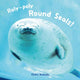 Book cover of: Roly-Poly Round Seals!. By: Chiho Kuwada