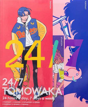 24/7 TOMOWAKA, 24 hours a day, 7 days a week