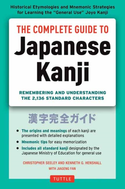 Book cover of: Complete Guide to Japanese Kanji. By: Christopher Seeley
