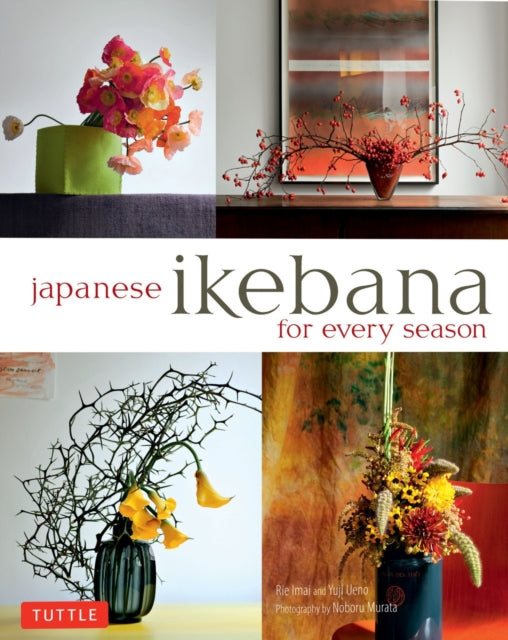 Book cover of: Japanese Ikebana for Every Season
