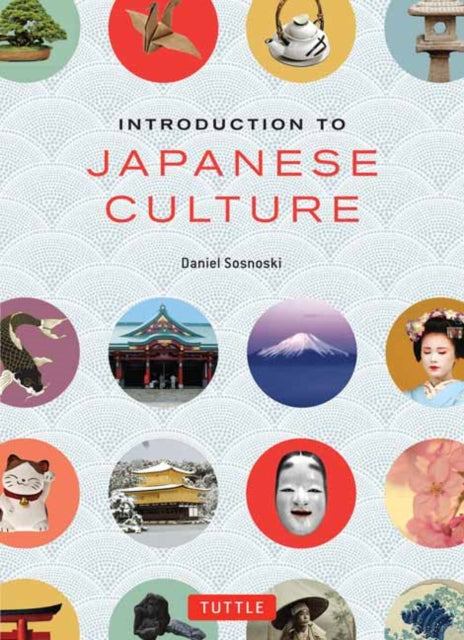 Book cover of: Introduction to Japanese Culture. By: Daniel Sosnoski