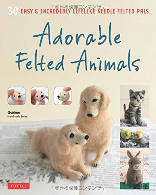 Book cover of: Adorable Felted Animals. By: Gakken Handmade Series Staff