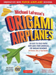 Book cover of: Michael LaFosse's Origami Airplanes. By: Michael G. LaFosse