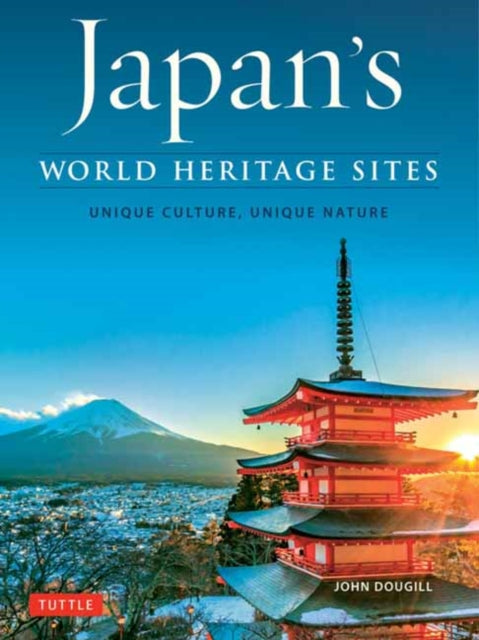 Book cover of: Japan's World Heritage Sites. By: John Dougill
