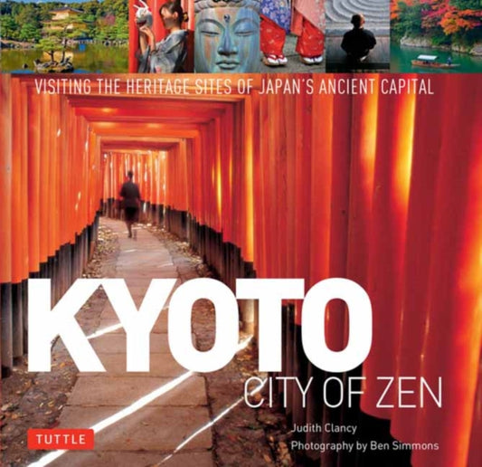 Book cover of: Kyoto City of Zen. By: Judith Clancy