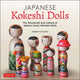 Book cover of: Japanese Kokeshi Dolls. By: Manami Okazaki