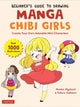 Book cover of: Beginner's Guide to Drawing Manga Chibi Girls. By: Mosoko Miyatsuki
