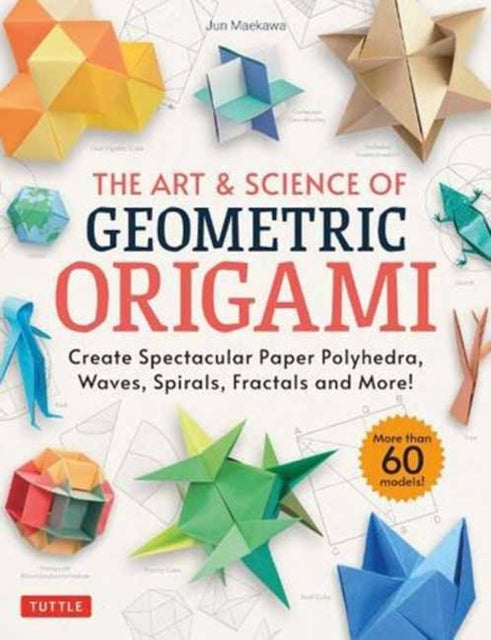 Book cover of: Art & Science of Geometric Origami. By: Jun Maekawa