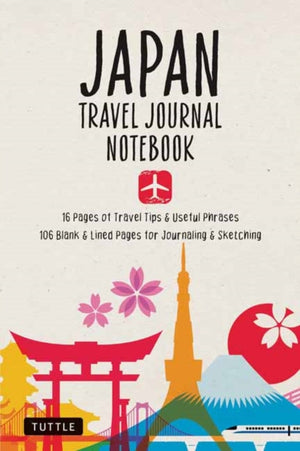 Japan Travel Journal Notebook, 16 Pages of Travel Tips & Useful Phrases followed by 106 Blank & Lined Pages for Journaling & Sketching