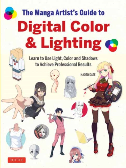 Manga Artist's Guide to Digital Color & Lighting, Learn to Use Light, Color and Shadows to Achieve Professional Results 9784805318881 Naoto Date
