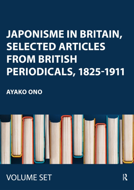 Book cover of: Western Sources of Japanese Art and Japonism V: Oeuvres choisies de critiques d'art, marchands d'art et collectionneurs sur le Japonisme. By: Ayako Ono
