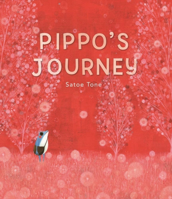 Book cover of: Pippo's Journey. By: Satoe Tone