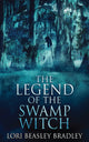 Book cover of: Legend Of The Swamp Witch