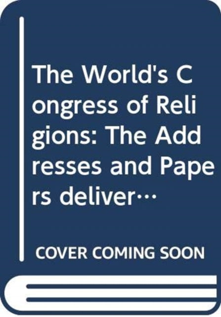Book cover of: World's Congress of Religions