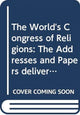 Book cover of: World's Congress of Religions