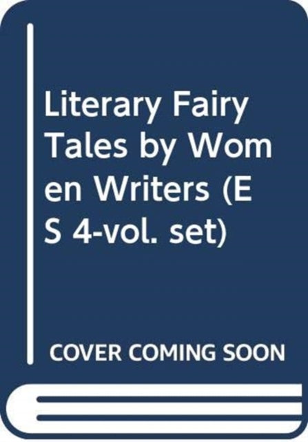 Book cover of: Literary Fairy Tales by Women Writers (ES 4-vol. set)
