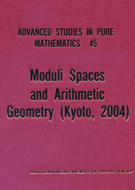 Book cover of: Moduli Spaces And Arithmetic Geometry. By: Shigeru Mukai