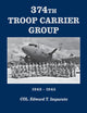 Book cover of: 374th Troop Carrier Group 1942-1945. By: Imparato, Edward T.