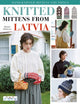 Book cover of: Knit Latvian Mittens. By: Motoko Ishikawa