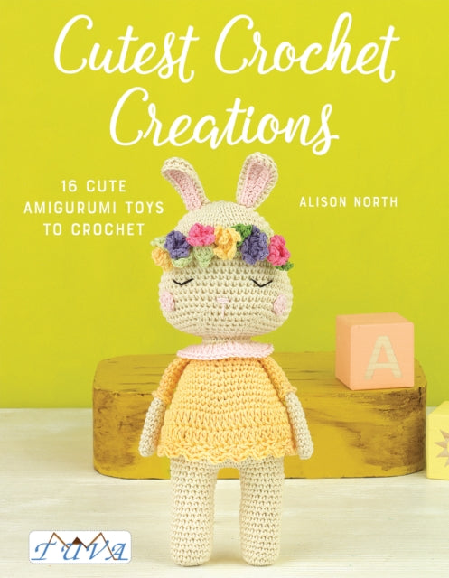 Book cover of: Cutest Crochet Creations. By: Alison North