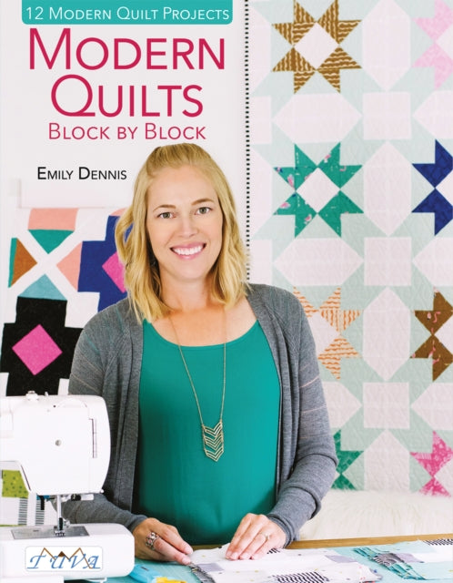 Book cover of: Modern Quilts Block by Block. By: Emily Dennis