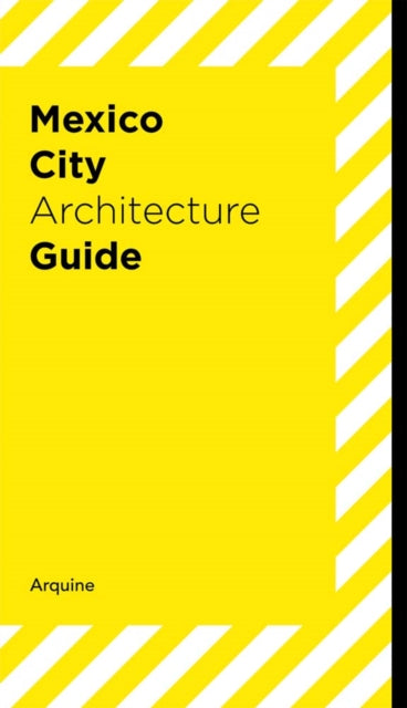 Book cover of: Mexico City Architecture Guide. By: Andrea Griborio