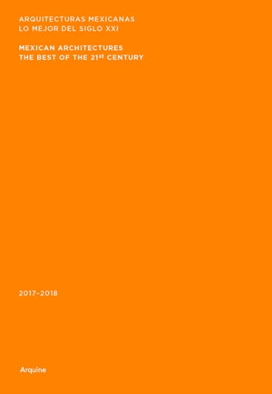 Mexican Architectures: 2017–2018