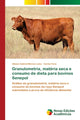 Book cover of: Granulometria, materia seca e consumo de dieta para bovinos Senepol