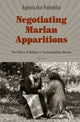 Book cover of: Negotiating Marian Apparitions. By: Agnieszka Halemba