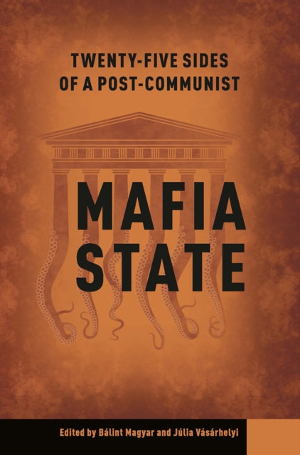 Twenty-Four Sides of a Post-Communist Mafia State