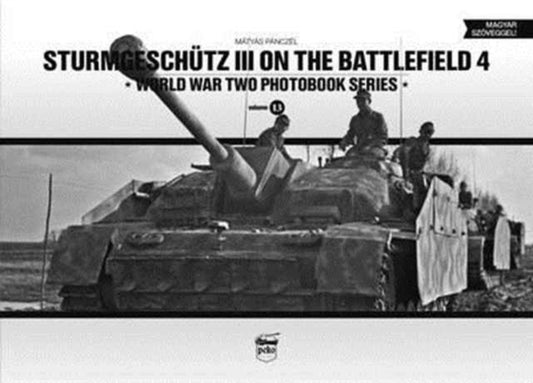 Book cover of: Sturmgeschutz III on the Battlefield 4. By: Mátyás Pánczél